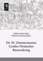 Dr. W. Zimmermanns Großer Deutscher Bauernkrieg