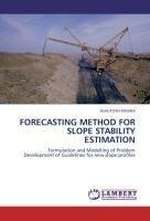 FORECASTING METHOD FOR SLOPE STABILITY ESTIMATION