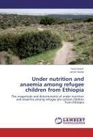 Under nutrition and anaemia among refugee children from Ethiopia