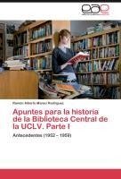 Apuntes para la historia de la Biblioteca Central de la UCLV. Parte I