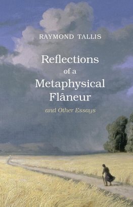 Reflections of a Metaphysical Flaneur