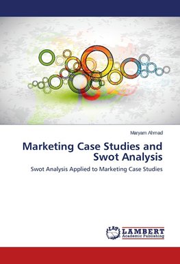 Marketing Case Studies and Swot Analysis