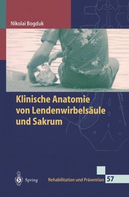 Klinische Anatomie von Lendenwirbelsäule und Sakrum