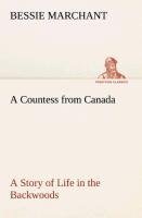 A Countess from Canada A Story of Life in the Backwoods