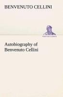 Autobiography of Benvenuto Cellini