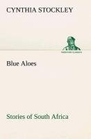 Blue Aloes Stories of South Africa