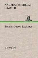 Bremen Cotton Exchange 1872/1922