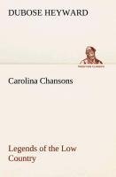 Carolina Chansons Legends of the Low Country