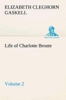 Life of Charlotte Bronte - Volume 2