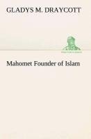 Mahomet Founder of Islam