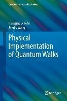 Physical Implementation of Quantum Walks