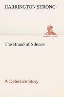 The Brand of Silence A Detective Story