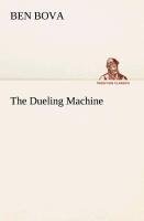 The Dueling Machine