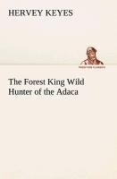 The Forest King Wild Hunter of the Adaca