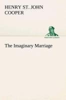 The Imaginary Marriage