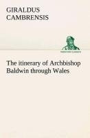 The itinerary of Archbishop Baldwin through Wales