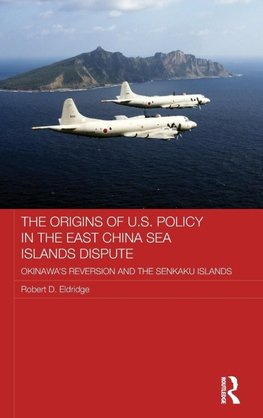 The Origins of U.S. Policy in the East China Sea Islands Dispute