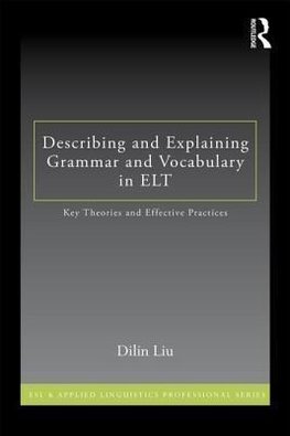 Describing and Explaining Grammar and Vocabulary in ELT