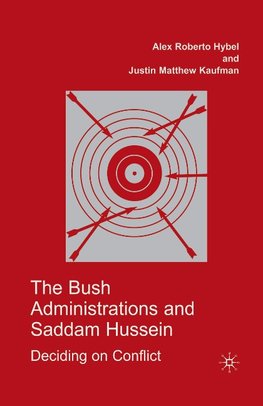 The Bush Administrations and Saddam Hussein