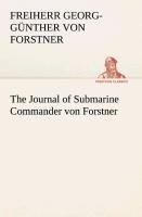 The Journal of Submarine Commander von Forstner