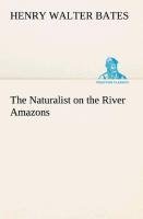 The Naturalist on the River Amazons