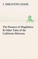 The Penance of Magdalena & Other Tales of the California Missions