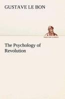 The Psychology of Revolution