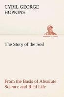 The Story of the Soil from the Basis of Absolute Science and Real Life,