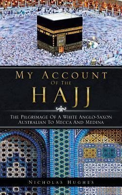 My Account of the Hajj