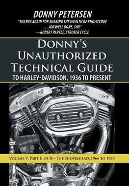 Donny's Unauthorized Technical Guide to Harley-Davidson, 1936 to Present