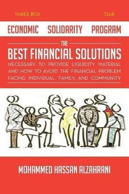 Economic Solidarity Program The Best Financial Solutions Necessary to Provide Liquidity Material and How to Avoid the Financial Problem Facing Individual, Family, and Community