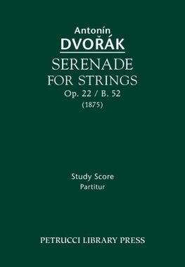 Serenade for Strings, Op.22 / B.52