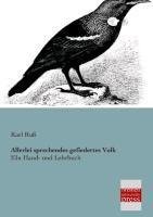 Allerlei sprechendes gefiedertes Volk