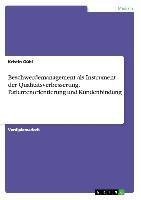 Beschwerdemanagement als Instrument der Qualitätsverbesserung, Patientenorientierung und Kundenbindung