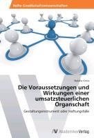 Die Voraussetzungen und Wirkungen einer umsatzsteuerlichen Organschaft