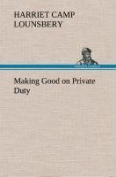 Making Good on Private Duty