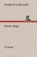 Money Magic A Novel