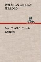 Mrs. Caudle's Curtain Lectures