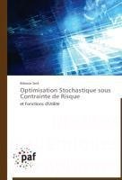 Optimisation Stochastique sous Contrainte de Risque