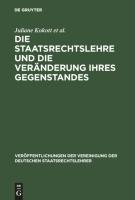 Die Staatsrechtslehre und die Veränderung ihres Gegenstandes. Gewährleistung von Freiheit und Sicherheit im Lichte unterschiedlicher Staats- und Verfassungsverständnisse. Risikosteuerung durch Verwaltungsrecht. Transparente Verwaltung - Konturen...