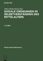 Soziale Ordnungen im Selbstverständnis des Mittelalters. 1. Halbbd