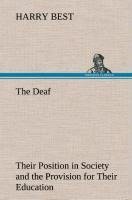 The Deaf Their Position in Society and the Provision for Their Education in the United States