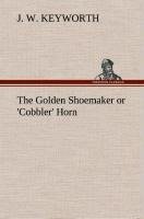 The Golden Shoemaker or 'Cobbler' Horn