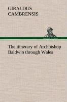 The itinerary of Archbishop Baldwin through Wales