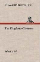 The Kingdom of Heaven What is it?