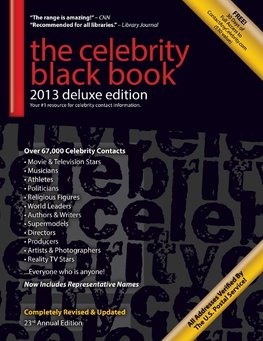 The Celebrity Black Book 2013: 67,000+ Accurate Celebrity Addresses for Fans & Autograph Collecting, Nonprofits & Fundraising, Advertising & Marketin