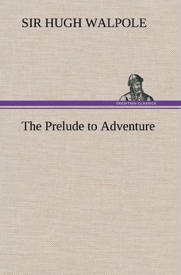 The Prelude to Adventure