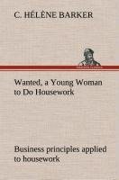 Wanted, a Young Woman to Do Housework Business principles applied to housework