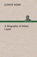 A Biography of Sidney Lanier