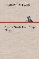 A Little Norsk Or, Ol' Pap's Flaxen